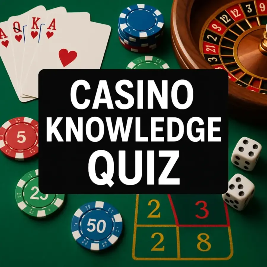 A Casino Knowledge Quiz Worth Knowing